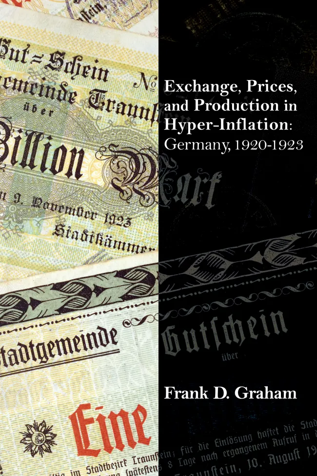 Exchange, Prices, and Production in Hyper-Inflation by Frank Graham